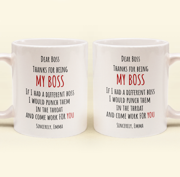 If I Had A Different Boss I Would Punch Them In The Throat - Personalized Mug If I Had A Different Boss I Would Punch Them In The Throat - Personalized Mug