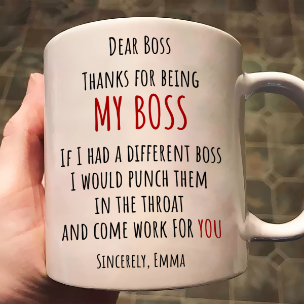 If I Had A Different Boss I Would Punch Them In The Throat - Personalized Mug If I Had A Different Boss I Would Punch Them In The Throat - Personalized Mug
