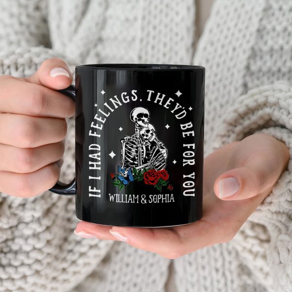 If I Had Feelings They'd Be For You - Personalized Mug If I Had Feelings They'd Be For You - Personalized Mug