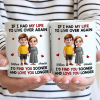 If I Had My Life to Live Over Again Couple - Personalized Mug