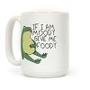 If I'm Moody Give Me Foody Coffee Mug If I'm Moody Give Me Foody Coffee Mug