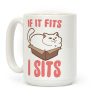 If It Fits, I Sits Coffee Mug If It Fits, I Sits Coffee Mug