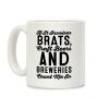 If It Involves Brats Craft Beers and Breweries Count Me In Coffee Mug If It Involves Brats Craft Beers and Breweries Count Me In Coffee Mug