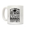 If it Involves Ice Rinks Rubber Pucks and Playoff Beards Coffee Mug
