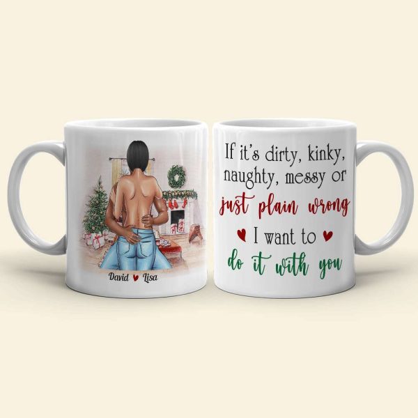 If It's Dirty Kinky Naughty Couple Personalized Mug If It's Dirty Kinky Naughty Couple Personalized Mug