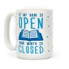 If My Books Is Open Your Mouth Is Closed Coffee Mug If My Books Is Open Your Mouth Is Closed Coffee Mug