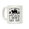 If My Familiar Doesn't Like You I Don't Like You Cat Coffee Mug If My Familiar Doesn't Like You I Don't Like You Cat Coffee Mug