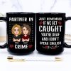 If We Get Caught You're Deaf And I Don't Speak English - Personalized Mug If We Get Caught You're Deaf And I Don't Speak English - Personalized Mug