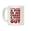 If You Stick a Pin In Me Coffee Mug If You Stick a Pin In Me Coffee Mug