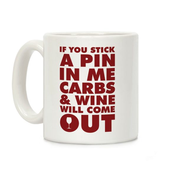 If You Stick a Pin In Me Coffee Mug If You Stick a Pin In Me Coffee Mug