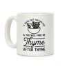 If You're Lost You Can Look and You Will Find Me Thyme after Thyme Coffee Mug If You're Lost You Can Look and You Will Find Me Thyme after Thyme Coffee Mug