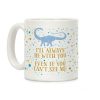 I'll Always Be With You Even If You Can't See Me Coffee Mug I'll Always Be With You Even If You Can't See Me Coffee Mug