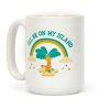 I'll Be On My Island Coffee Mug I'll Be On My Island Coffee Mug