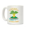 I'll Be On My Secluded Island While The World Burns Coffee Mug I'll Be On My Secluded Island While The World Burns Coffee Mug