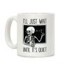 I'll Just Wait Until It's Quiet Coffee Mug I'll Just Wait Until It's Quiet Coffee Mug