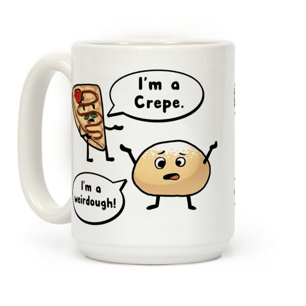 I'm a Crepe, I'm a Weirdough (Creep Parody) Coffee Mug