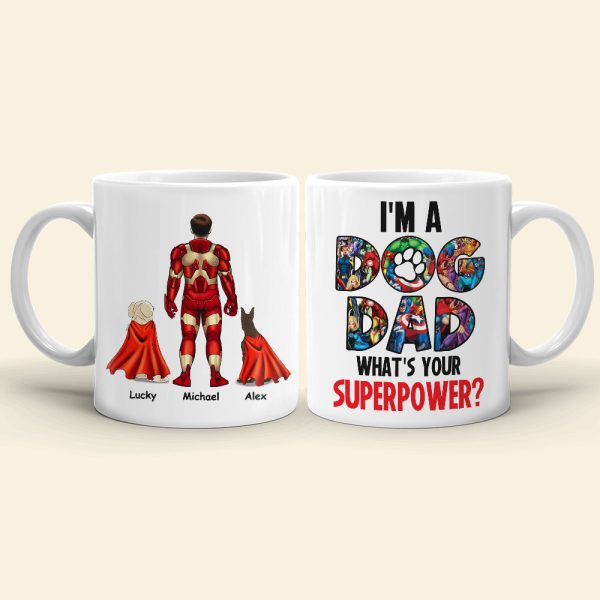 I'm A Dog Dad, Gift For Dad, Personalized Mug, Dog Lover Coffee Mug, Father's Day Mug 08DNHN210423TM I'm A Dog Dad, Gift For Dad, Personalized Mug, Dog Lover Coffee Mug, Father's Day Mug 08DNHN210423TM