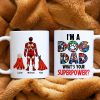 I'm A Dog Dad, Gift For Dad, Personalized Mug, Dog Lover Coffee Mug, Father's Day Mug 08DNHN210423TM I'm A Dog Dad, Gift For Dad, Personalized Mug, Dog Lover Coffee Mug, Father's Day Mug 08DNHN210423TM