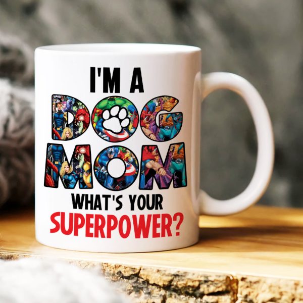 I'm A Dog Mom, Gift For Mom, Personalized Mug, Dog Lover Mug, Mother's Day Gift 07DNHN210423TM