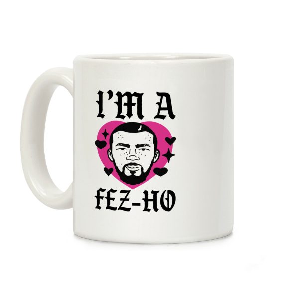 I'm A Fez-Ho Coffee Mug I'm A Fez-Ho Coffee Mug