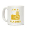 I'm a Flasher Coffee Mug I'm a Flasher Coffee Mug