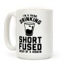 I'm a Hard Drinking Short Fused Mess of a Woman Coffee Mug I'm a Hard Drinking Short Fused Mess of a Woman Coffee Mug