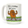 I'm A Human Bean Coffee Mug I'm A Human Bean Coffee Mug