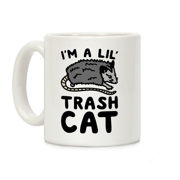 I'm A Lil' Trash Cat Coffee Mug I'm A Lil' Trash Cat Coffee Mug