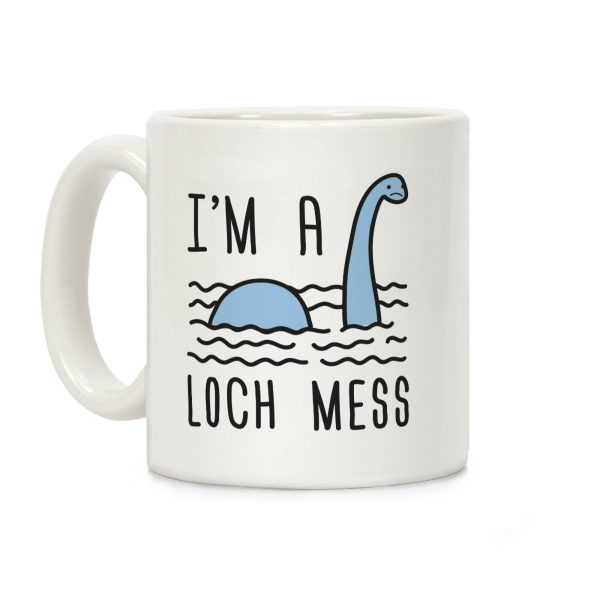 I'm A Loch-Mess Nessie Coffee Mug I'm A Loch-Mess Nessie Coffee Mug