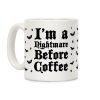I'm a Nightmare Before Coffee Coffee Mug I'm a Nightmare Before Coffee Coffee Mug