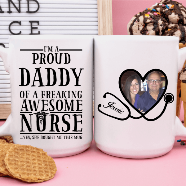 I'm A Proud Dad Of An Awesome Nurse Family Coffee Mug I'm A Proud Dad Of An Awesome Nurse Family Coffee Mug