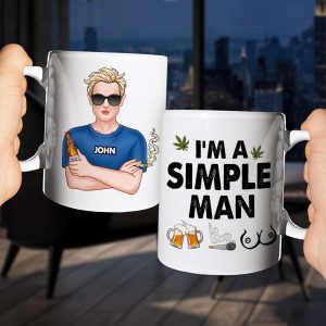 I'm A Simple Man, Gift For Pothead, Personalized Mug, Smoking Man Mug, Stoner Gift