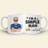 I'm A Simple Man, Gift For Pothead, Personalized Mug, Smoking Man Mug, Stoner Gift I'm A Simple Man, Gift For Pothead, Personalized Mug, Smoking Man Mug, Stoner Gift