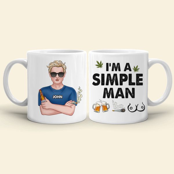 I'm A Simple Man, Gift For Pothead, Personalized Mug, Smoking Man Mug, Stoner Gift I'm A Simple Man, Gift For Pothead, Personalized Mug, Smoking Man Mug, Stoner Gift