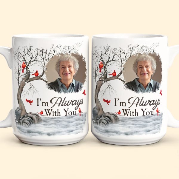 I'm Always With You - Personalized Photo Mug I'm Always With You - Personalized Photo Mug