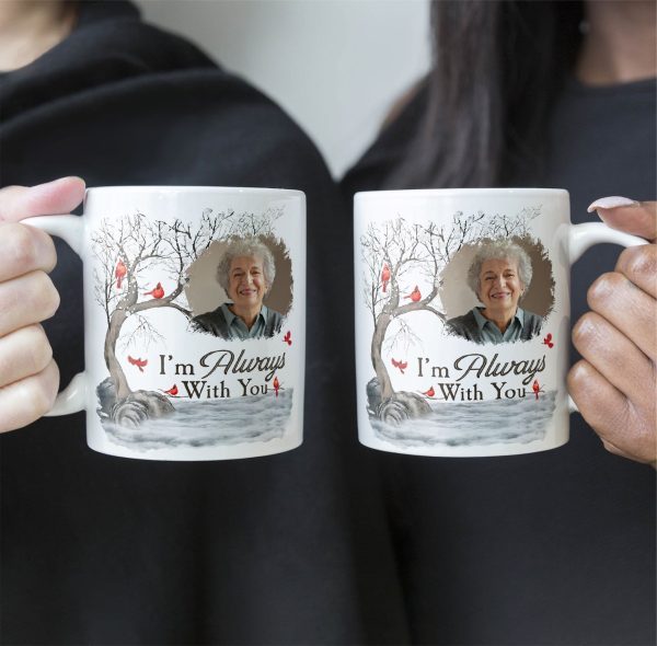 I'm Always With You - Personalized Photo Mug I'm Always With You - Personalized Photo Mug