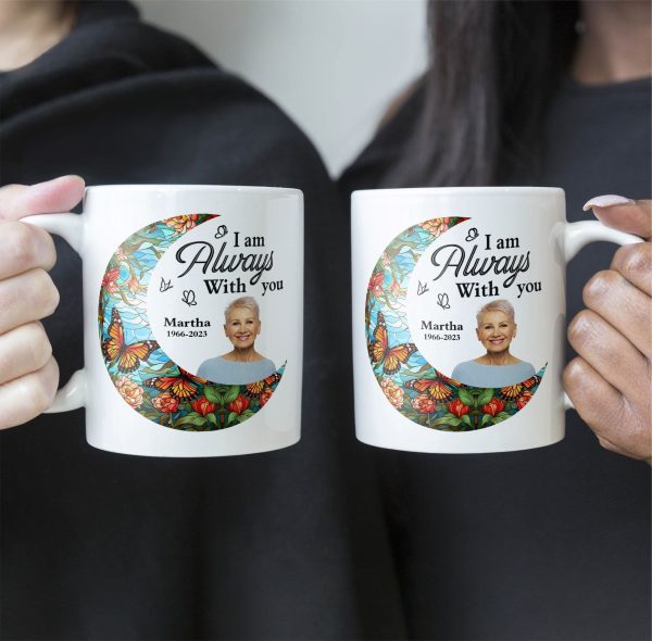 I'm Always With You Loss Of Family - Personalized Photo Mug I'm Always With You Loss Of Family - Personalized Photo Mug