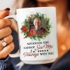 I'm Always With You Memorial Gifts - Personalized Photo Mug I'm Always With You Memorial Gifts - Personalized Photo Mug