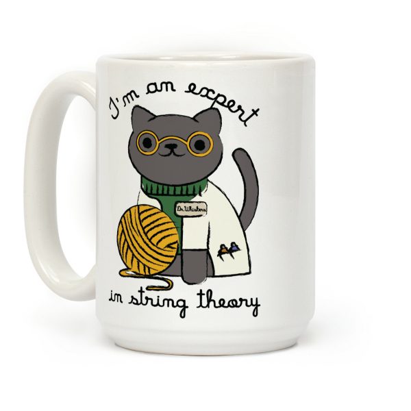 I'm An Expert In String Theory Coffee Mug I'm An Expert In String Theory Coffee Mug