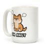 I'm Angy Shiba Inu Coffee Mug I'm Angy Shiba Inu Coffee Mug