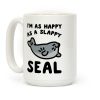 I'm As Happy As A Slappy Seal Coffee Mug I'm As Happy As A Slappy Seal Coffee Mug