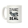 I'm As Happy As A Slappy Seal Coffee Mug I'm As Happy As A Slappy Seal Coffee Mug