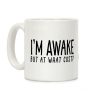 I'm Awake, But At What Cost? Coffee Mug I'm Awake, But At What Cost? Coffee Mug