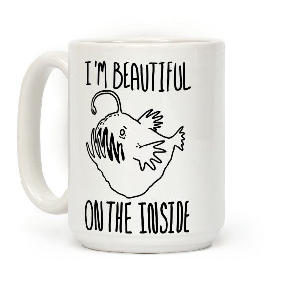 I'm Beautiful On the Inside- Anglerfish Coffee Mug