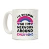 I'm Bisexual So I'm Nervous Around Everyone Coffee Mug