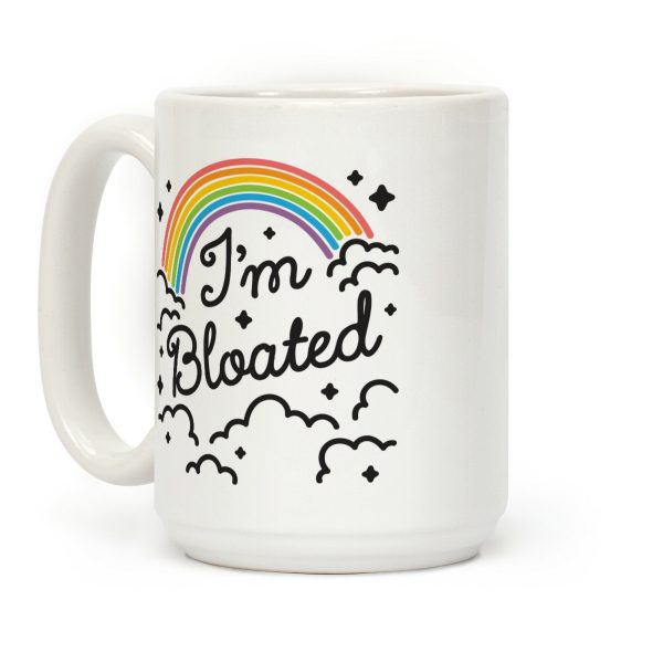 I'm Bloated Rainbow and Clouds Coffee Mug I'm Bloated Rainbow and Clouds Coffee Mug