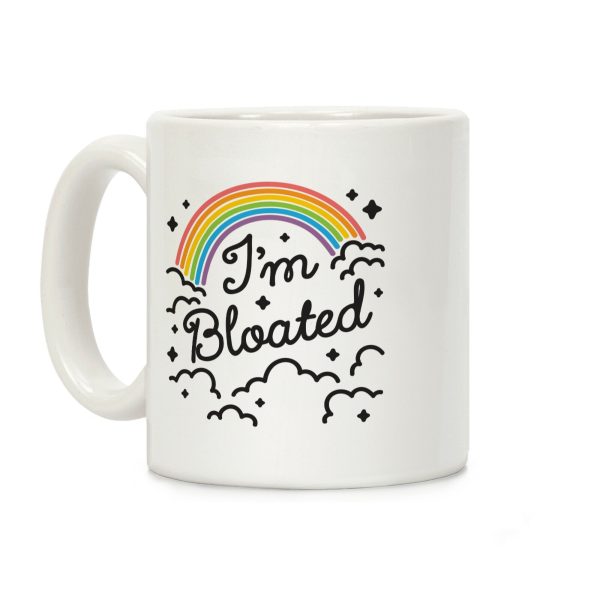 I'm Bloated Rainbow and Clouds Coffee Mug I'm Bloated Rainbow and Clouds Coffee Mug