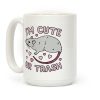 I'm Cute UR Trash Coffee Mug I'm Cute UR Trash Coffee Mug