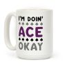 I'm Doin' Ace Okay Coffee Mug I'm Doin' Ace Okay Coffee Mug