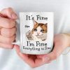 I'm Fine, Everything Is Fine - Friend Personalized Custom Mug - Christmas Gift, Birthday Gift For Best Friends, Family Members, Coworkers, Yourself I'm Fine, Everything Is Fine - Friend Personalized Custom Mug - Christmas Gift, Birthday Gift For Best Friends, Family Members, Coworkers, Yourself